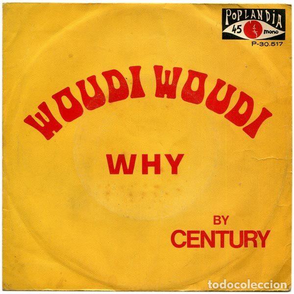 Discos de vinil: Century &ndash; Woudi Woudi / Why (Vinyl, Poplandia P-30517)