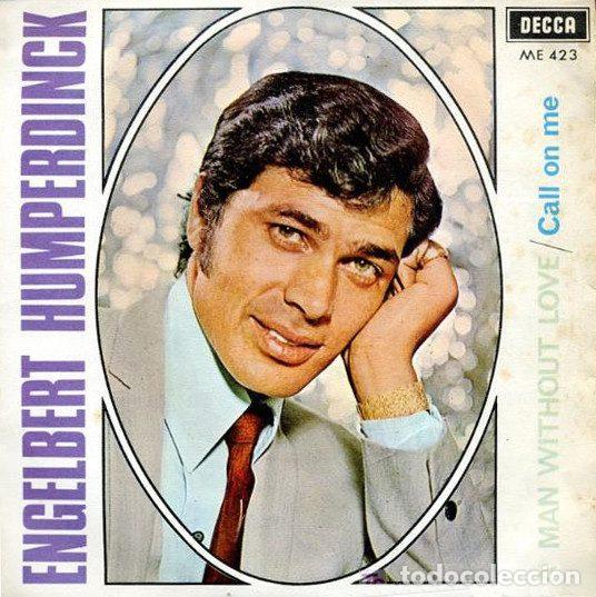 Discos de vinil: Engelbert Humperdinck &ndash; A Man Without Love / Call On Me (Vinyl, Decca ME.423)