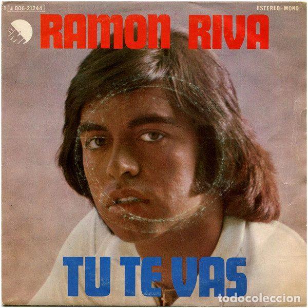 Discos de vinilo: Ramon Riva &ndash; Tu Te Vas (Vinyl, EMI 1 J 006-21.244)