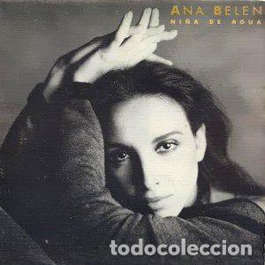 Discos de vinilo: Ana Bel&eacute;n &ndash; Ni&ntilde;a De Agua (Vinyl, CBS CBS A-7152)