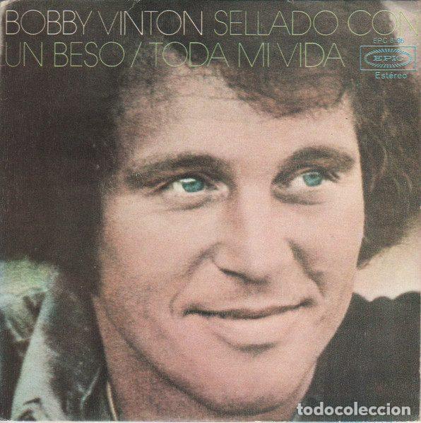 Discos de vinilo: Bobby Vinton &ndash; Sellado Con Un Beso / Toda Mi Vida (Vinyl, Epic EPC 8186)