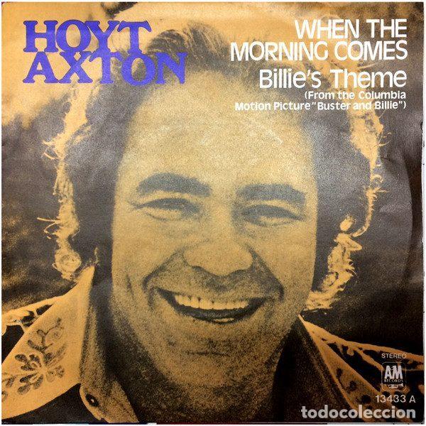 Discos de vinilo: Hoyt Axton &ndash; When The Morning Comes (Vinyl, A&M Records 13433 A)