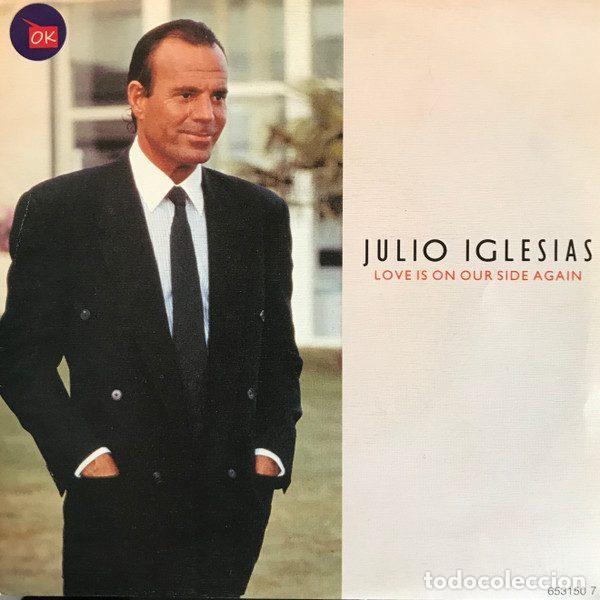 Vinyl records: Julio Iglesias &ndash; Love Is On Our Side Again (Vinyl, CBS CBS 653150 7)