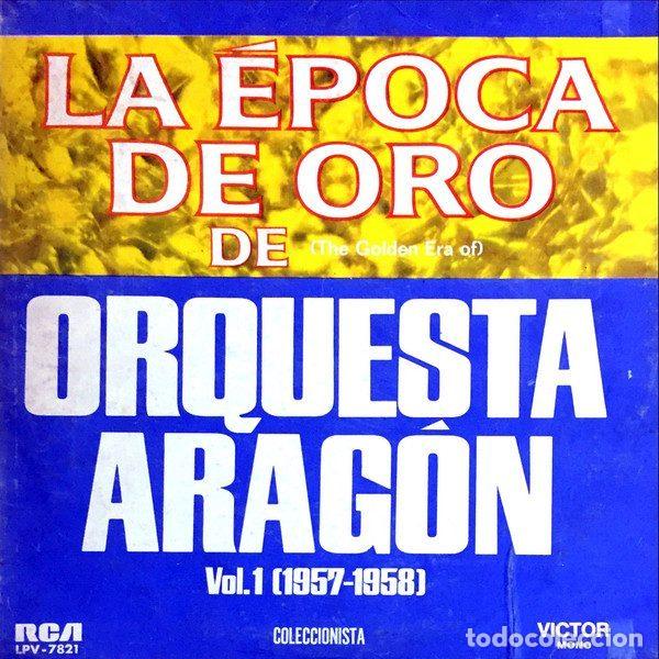Disques de vinyle: Orquesta Aragon &ndash; La Epoca De Oro De La (The Golden Era Of The) Vol. 1 [1957-1958] (Vinyl, RCA...