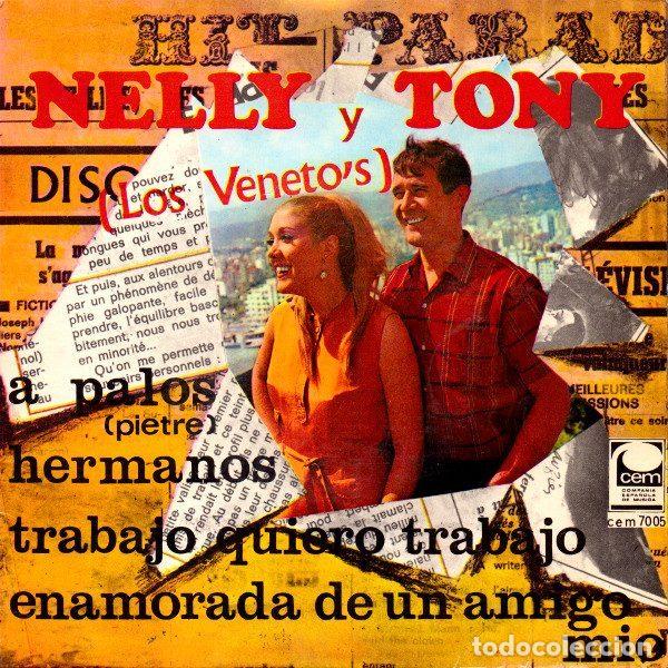 Vinyl-Schallplatten: Nelly Y Tony (Los Veneto's) &ndash; A Palos (Pietre) / Hermanos / Trabajo Quiero Trabajo / Enamorada...