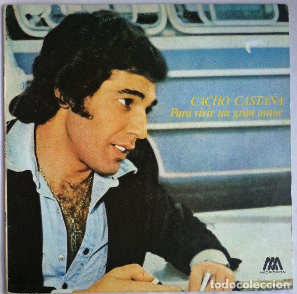 Disques de vinyle: Cacho Casta&ntilde;a &ndash; Para Vivir Un Gran Amor (Vinyl, Microfon 200.701-l)