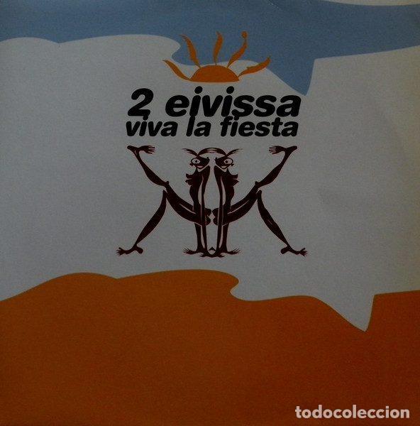 Dischi in vinile: 2 Eivissa &ndash; Viva La Fiesta (Vinyl, Blanco Y Negro MX 1052 M)