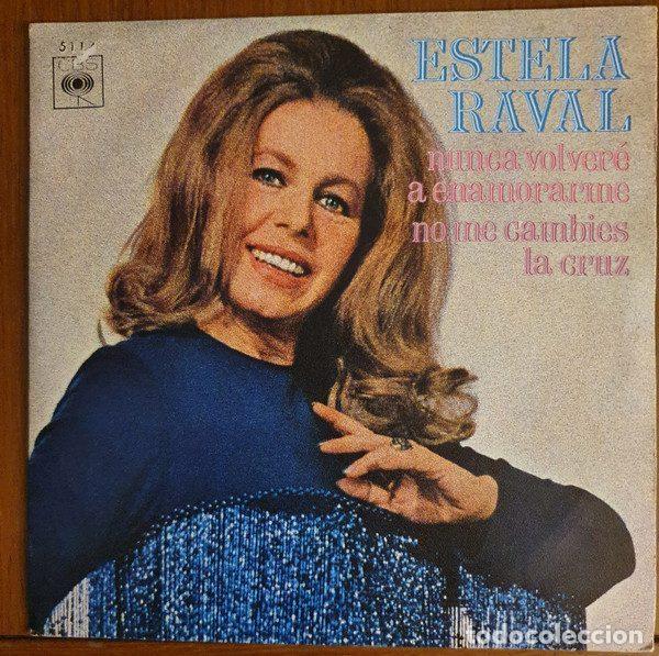 Vinyl records: Estela Raval &ndash; Nunca Volver&eacute; A Enamorarme / No Me Cambies La Cruz (Vinyl, CBS 5114)
