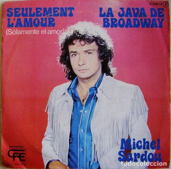 Discos de vinilo: Michel Sardou &ndash; Seulement Lamour / La Java De Broadway (Vinyl, CFE P-30616) - Foto 1