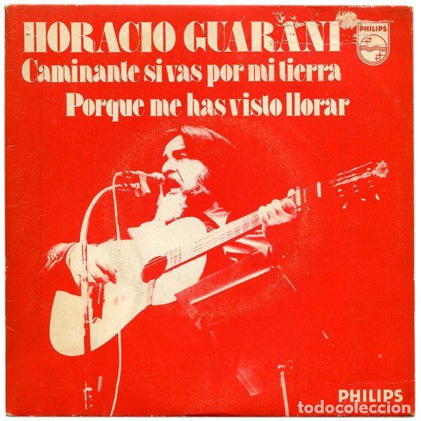 Discos de vinil: Horacio Guarani &ndash; Caminante Si Vas Por Mi Tierra / Porque Me Has Visto Llorar (Vinyl, Philips 68...