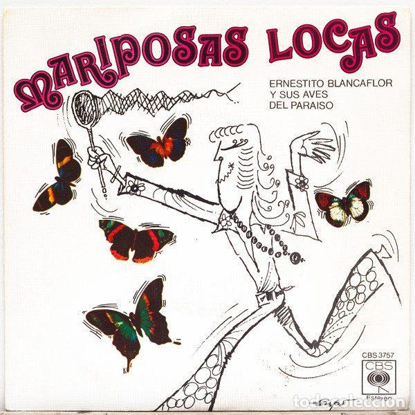 Discos de vinil: Ernestito Blancaflor Y Sus Aves Del Paraiso &ndash; Mariposas Locas (Vinyl, CBS CBS 3757)