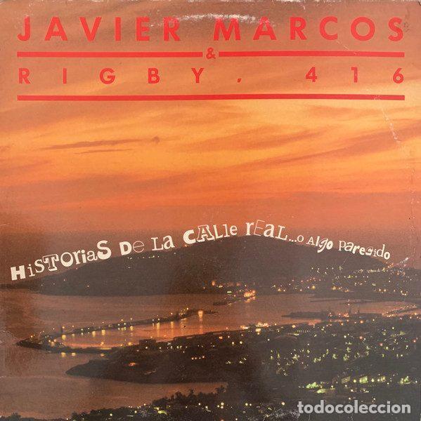 Discos de vinilo: Javier Marcos Y Rigby 416 &ndash; Historias De La Calle Real... (O Algo Parecido) (Vinyl, Chumbera D-1003)