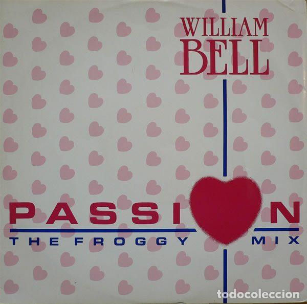 Disques de vinyle: William Bell &ndash; Passion (The Froggy Mix) (Vinyl, Tout Ensemble Records 12 LUTE 3)