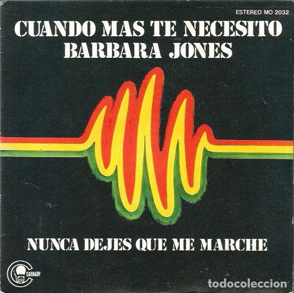 Discos de vinil: Barbara Jones &ndash; Cuando Mas Te Necesito (Vinyl, Carnaby MO 2032)