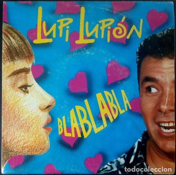 Discos de vinil: Lupi Lupi&oacute;n &ndash; Bla Bla Bla (Vinyl, Cambay&aacute; Records S-001-T)
