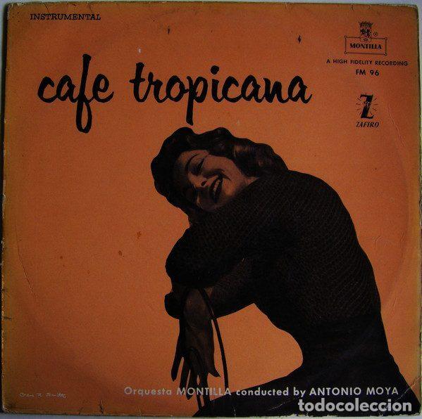 Disques de vinyle: Antonio Moya, Orquesta Montilla &ndash; Cafe Tropicana (Vinyl, Montilla FM-96)