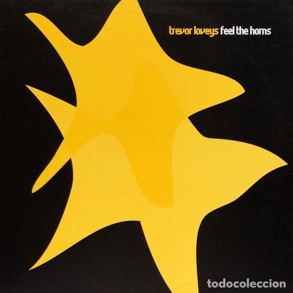 Disques de vinyle: Trevor Loveys &ndash; Feel The Horns (Vinyl, Freerange Records FR043)
