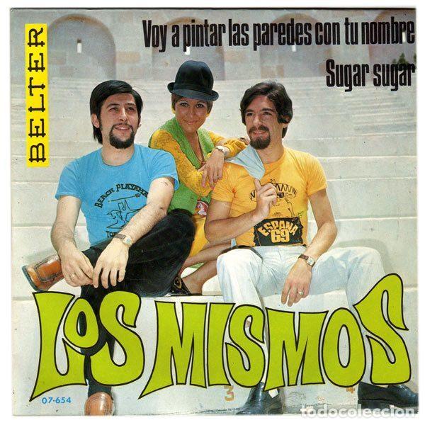 Disques de vinyle: Los Mismos &ndash; Voy A Pintar Las Paredes Con Tu Nombre / Sugar Sugar (Vinyl, Belter 07&middot;654)