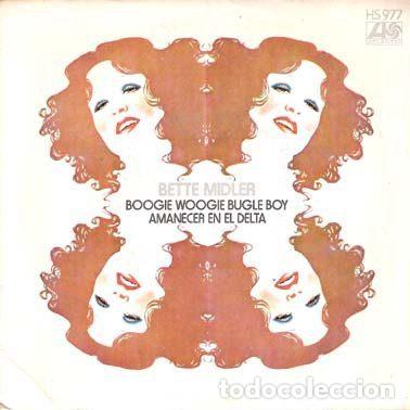 Discos de vinil: Bette Midler &ndash; Boogie Woogie Bugle Boy / Amancecer En El Delta (Vinyl, Atlantic HS 977)