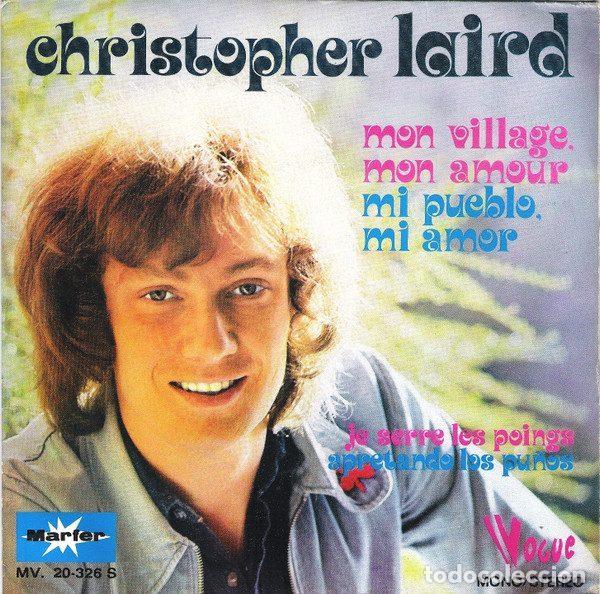 Discos de vinil: Christopher Laird &ndash; Mon Village, Mon Amour = Mi Pueblo, Mi Amor / Je Serre Les Poings =...