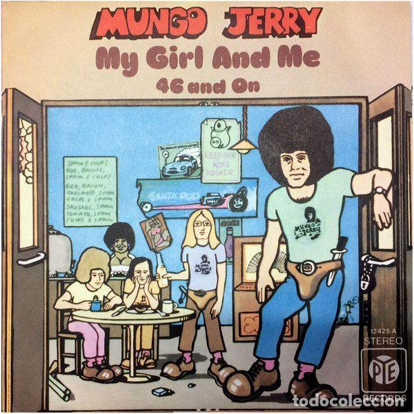 Discos de vinilo: Mungo Jerry &ndash; My Girl And Me / 46 And On (Vinyl, Pye Records 12 425 A)