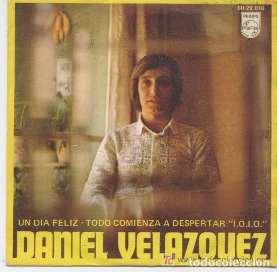 Dischi in vinile: Daniel Velazquez &ndash; Un D&iacute;a F&eacute;liz (Vinyl, Philips 60 29 010)