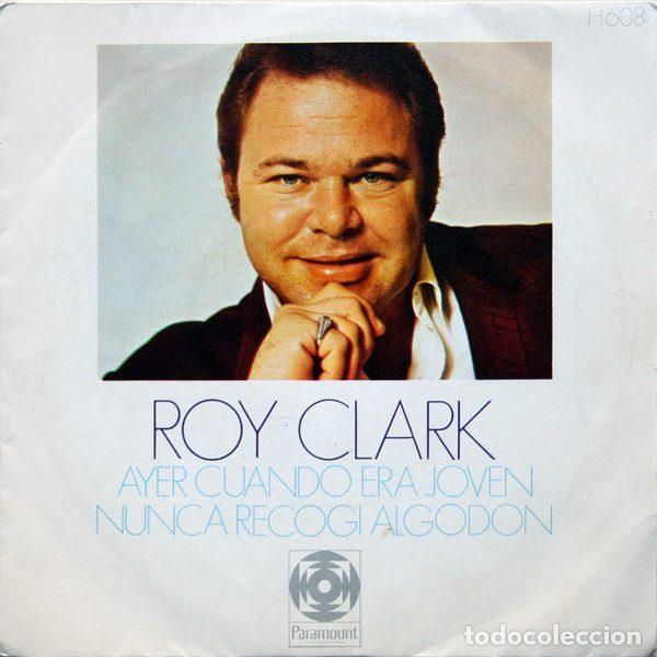 Disques de vinyle: Roy Clark &ndash; Ayer Cuando Era Joven / Nunca Recogi Algodon (Vinyl, Paramount Records H 608)