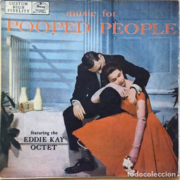 Discos de vinilo: Eddie Kay Y Su Octeto &ndash; Music For Pooped People = Musica Para Trasnochadores (Vinyl, Mercury...