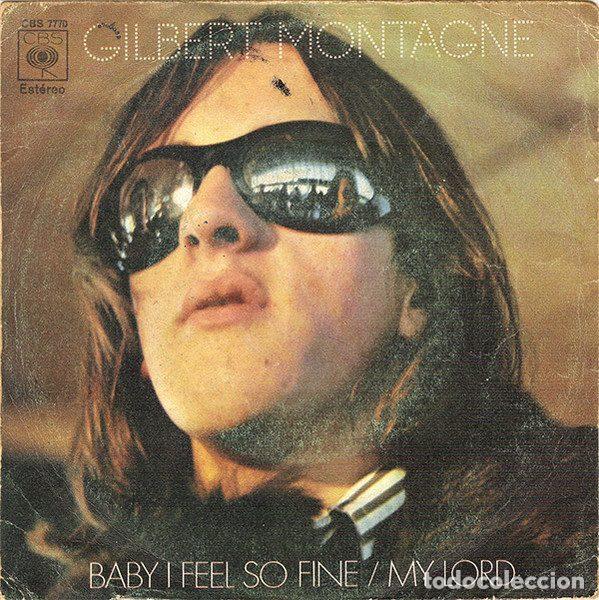 Discos de vinilo: Gilbert Montagne &ndash; Baby I Feel So Fine / My Lord (Vinyl, CBS CBS 7770)