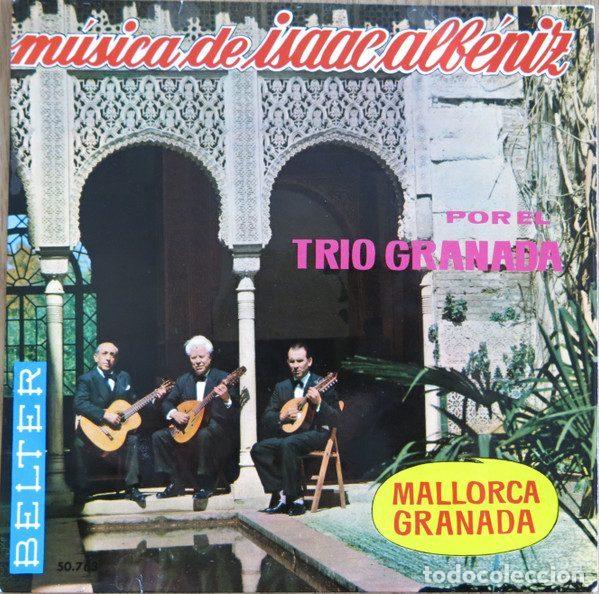 Discos de vinilo: Tr&iacute;o Granada &ndash; M&uacute;sica De Isaac Alb&eacute;niz - Mallorca / Granada (Vinyl, Belter 50.763)