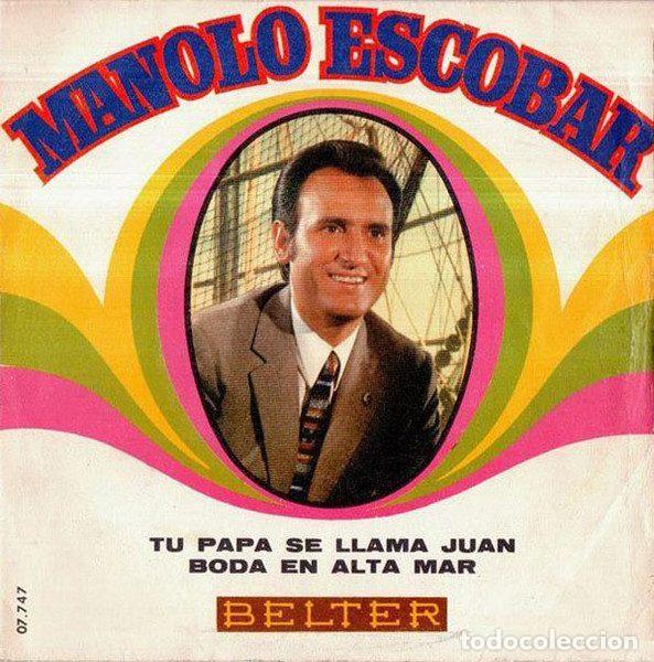 Vinyl records: Manolo Escobar &ndash; Tu Papa Se Llama Juan / Boda En Alta Mar (Vinyl, Belter 07-747)
