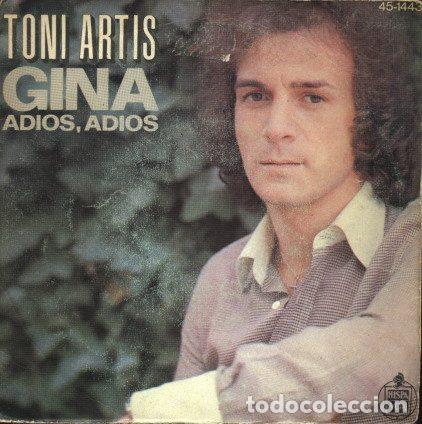 Vinyl-Schallplatten: Toni Artis &ndash; Gina / Adios, Adios (Vinyl, Hispavox 45-1443)