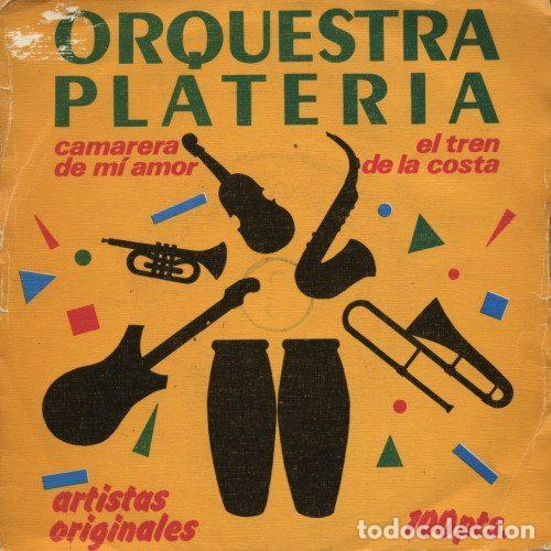Discos de vinil: Orquestra Plateria &ndash; Camarera De Mi Amor / El Tren De La Costa (Vinyl, Edigsa 01S9070 11)