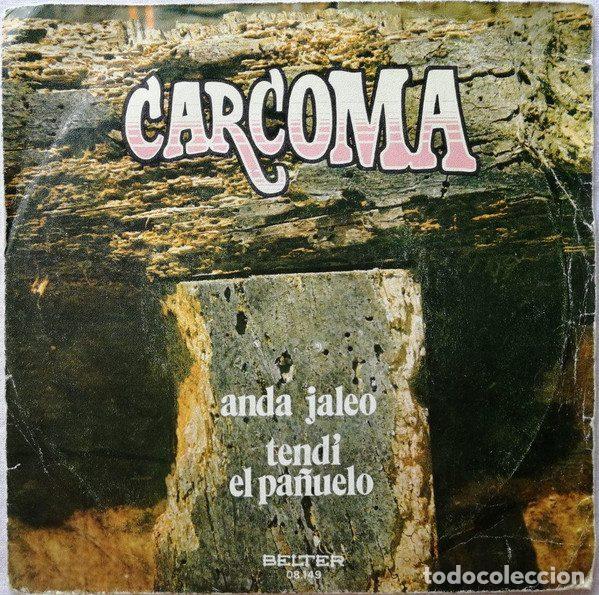 Disques de vinyle: Carcoma &ndash; Anda Jaleo / Tend&iacute; El Pa&ntilde;uelo (Vinyl, Belter 08.149)