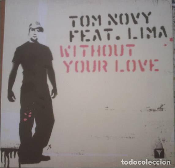 Disques de vinyle: Tom Novy Feat. Lima &ndash; Without Your Love (Vinyl, Tanga Records VLMX 1436-3)