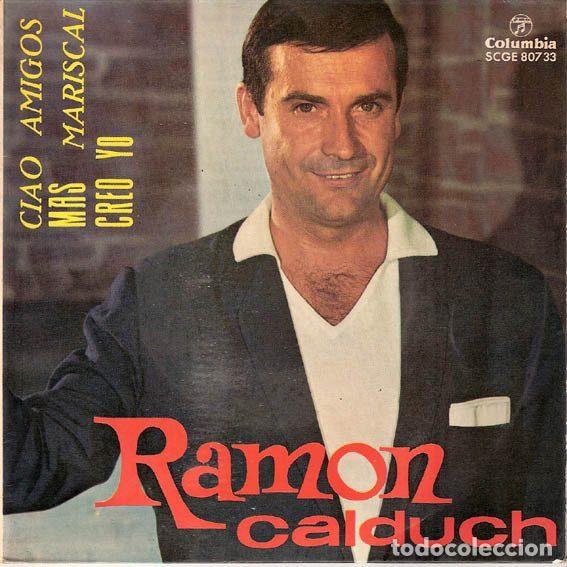 Discos de vinilo: Ramon Calduch &ndash; Ciao Amigos / Mas / Creo Yo / Mariscal (Vinyl, Columbia SCGE 80733)