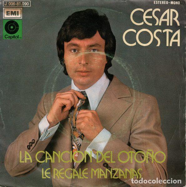 Discos de vinil: Cesar Costa &ndash; La Canci&oacute;n Del Oto&ntilde;o / Le Regal&eacute; Manzanas (Vinyl, EMI 1 J 006-81.090)