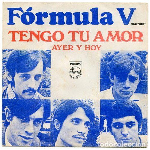 Discos de vinil: F&oacute;rmula V &ndash; Tengo Tu Amor / Ayer Y Hoy (Vinyl, Philips 360208PF)