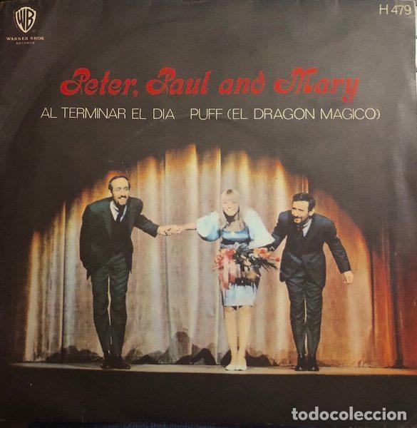 Dischi in vinile: Peter, Paul And Mary &ndash; Al Terminar El D&iacute;a = Day Is Done / Puff (El Drag&oacute;n M&aacute;gico) = Puff (The...