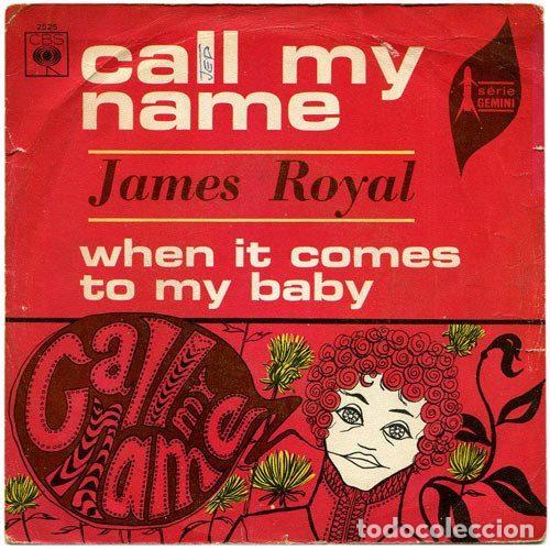 Vinyl records: James Royal &ndash; Call My Name / When It Comes To My Baby (Vinyl, CBS 2525)
