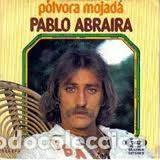 Discos de vinil: Pablo Abraira &ndash; Polvora Mojada (Vinyl, Movieplay 02.1296/8)