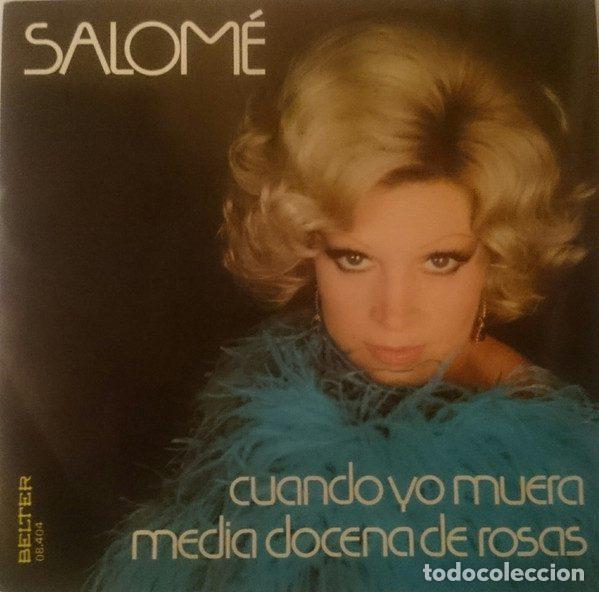 Discos de vinilo: Salom&eacute; &ndash; Cuando Yo Muera / Media Docena De Rosas (Vinyl, Belter 08.404)