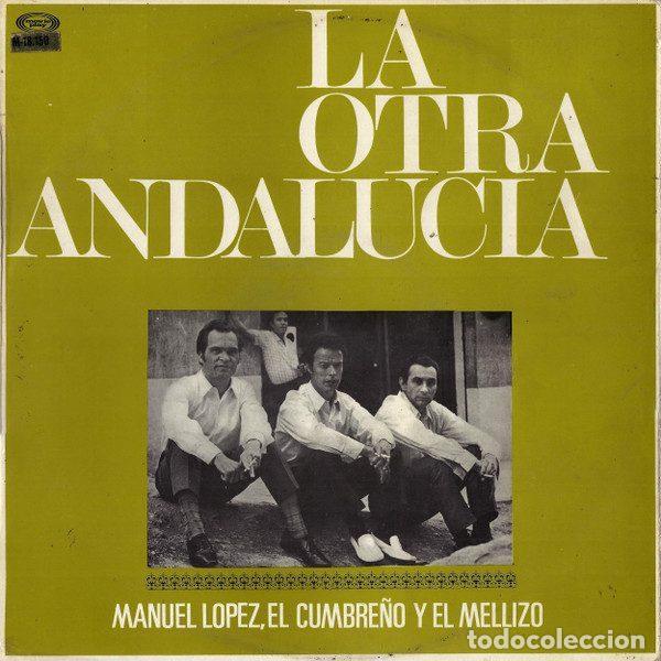 Dischi in vinile: Manuel L&oacute;pez, El Cumbre&ntilde;o Y El Mellizo &ndash; La Otra Andalucia (Vinyl, Movieplay M-24.016)