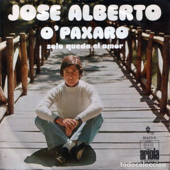 Discos de vinil: Jose Alberto &ndash; O'Paxaro (Vinyl, Ariola 10.625-A)