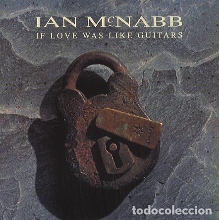 Discos de vinil: Ian McNabb &ndash; If Love Was Like Guitars (Vinyl, This Way Up Way 211 )