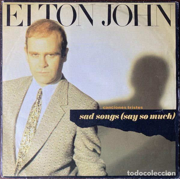 Dischi in vinile: Elton John &ndash; Sad Songs (Say So Much) = Canciones Tristes (Vinyl, The Rocket Record Company 822...