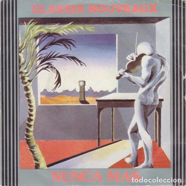 Dischi in vinile: Classix Nouveaux &ndash; Never Again (The Days Time Erased) = Nunca M&aacute;s (Los D&iacute;as Que El Tiempo Borr&oacute;)...