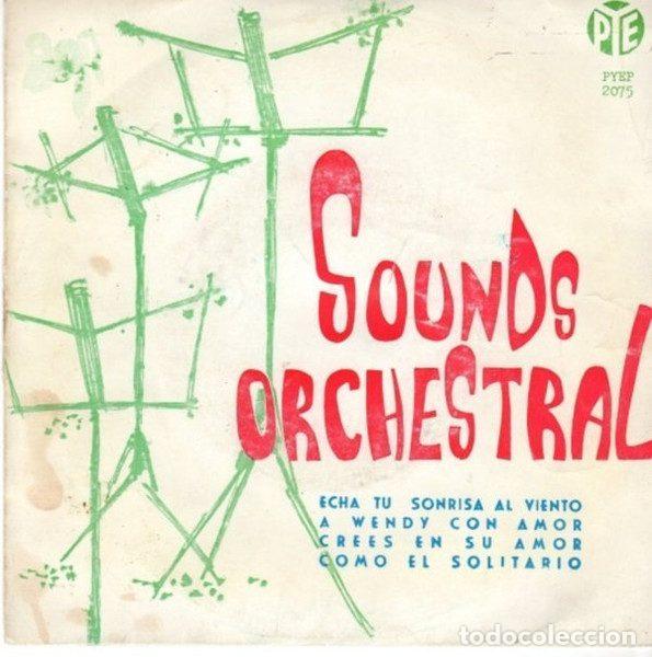 Discos de vinilo: Sounds Orchestral &ndash; Echa To Sonrisa Al Viento / A Wendy Con Amor / Crees En Su Amor / Como El...