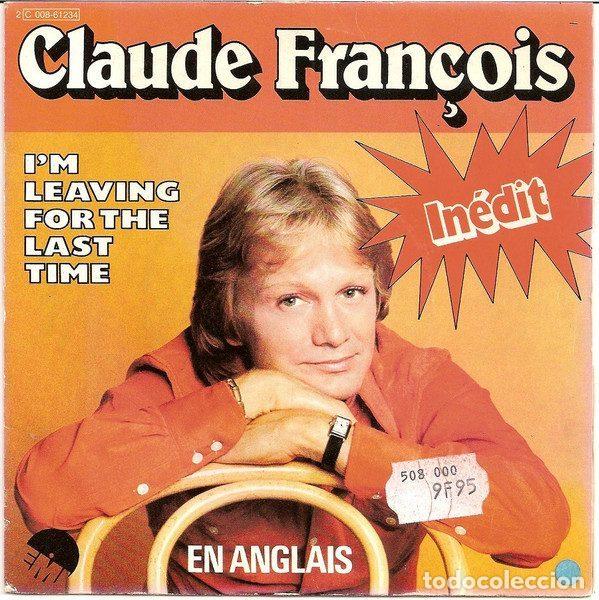 Discos de vinil: Claude Fran&ccedil;ois &ndash; I'm Leaving For The Last Time (Vinyl, EMI 2C 008-61.234)