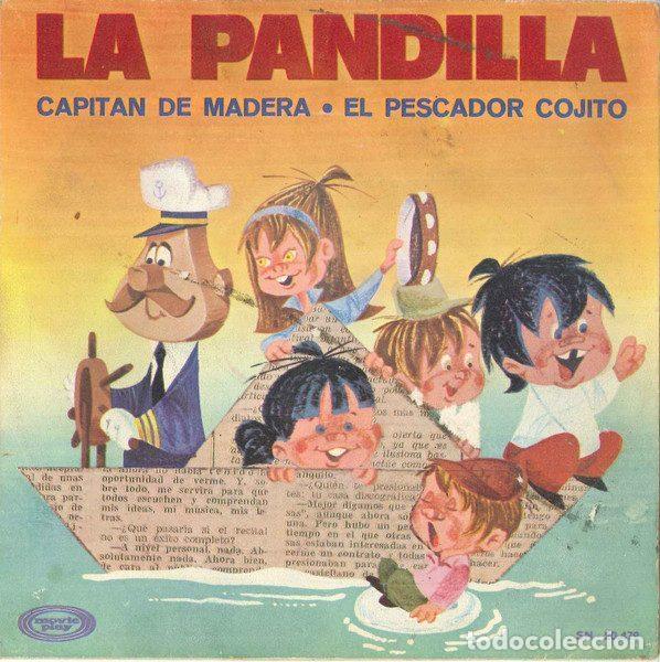 Discos de vinil: La Pandilla &ndash; Capitan De Madera / El Pescador Cojito (Vinyl, Movieplay SN-20.479)
